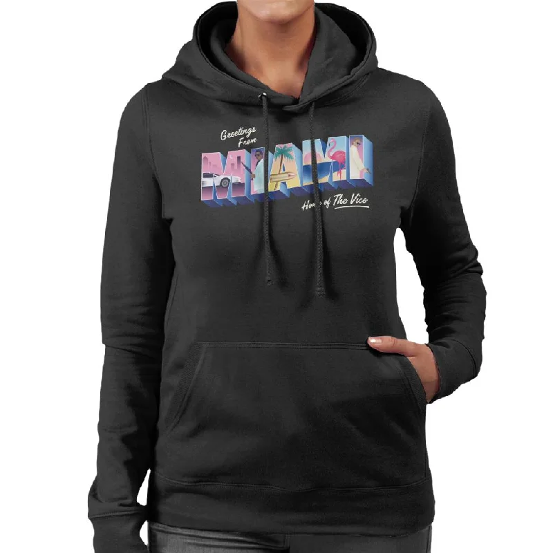 Miami Vice Greetings From Miami Home Of The Vice Women's Hooded Sweatshirt