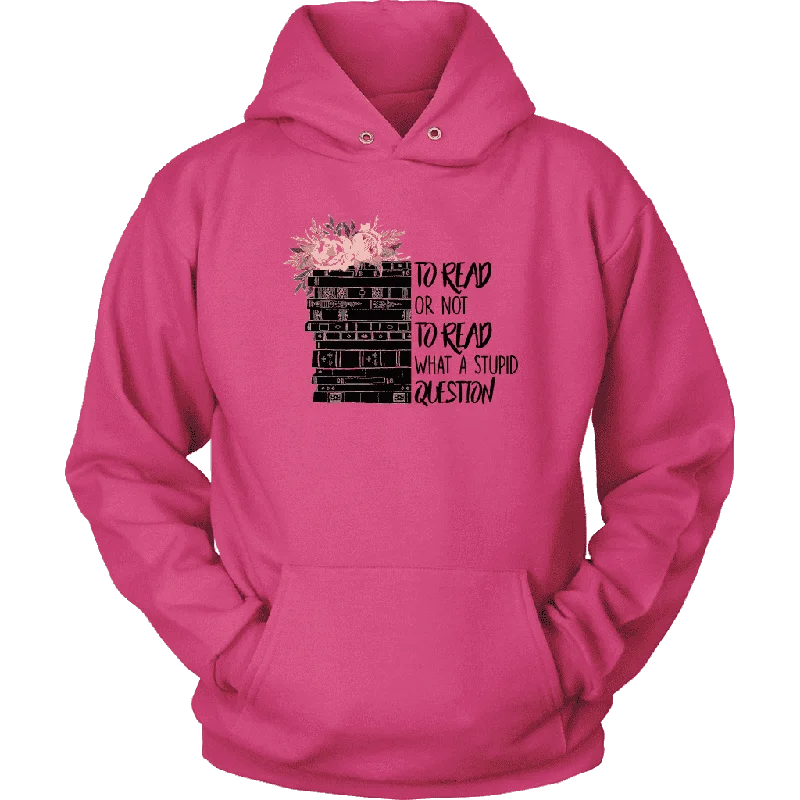 "To read or not to read" Hoodie