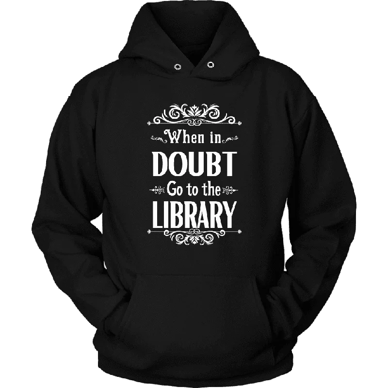 "When in doubt" Hoodie